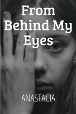 From Behind My Eyes