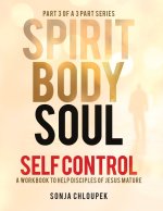 Spirit, Body, Soul Self Control