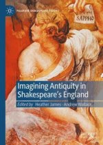 Imagining Antiquity in Shakespeare's England