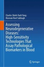 Assessing Neurodegenerative Diseases: High-Sensitivity Technologies That Assay Pathological Biomarkers in Blood