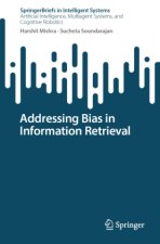 Addressing Bias in Information Retrieval