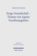 Ewige Freundschaft - Thomas von Aquins Versöhnungslehre
