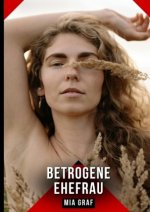 Betrogene Ehefrau