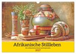 Afrikanische Stillleben - Der afrikanischen Kunst nachempfunden (Wandkalender 2027 DIN A3 quer), CALVENDO Monatskalender