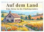 Auf dem Land - Eine Reise in die Fünfzigerjahre (Tischkalender 2027 DIN A5 quer), CALVENDO Monatskalender