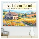 Auf dem Land - Eine Reise in die Fünfzigerjahre (hochwertiger Premium Wandkalender 2027 DIN A2 quer), Kunstdruck in Hochglanz