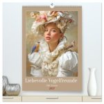Liebevolle Vogelfreunde - Edle Frauen (hochwertiger Premium Wandkalender 2027 DIN A2 hoch), Kunstdruck in Hochglanz