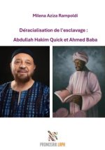 Déracialisation de l'esclavage : Abdullah Hakim Quick et Ahmed Baba