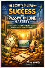The Secrets Blueprint to Success and Passive Income Mastery