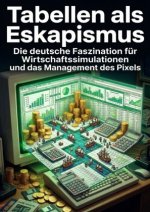 Tabellen als Eskapismus