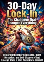 30-Day Lock-In: The Challenge That Changes Everything