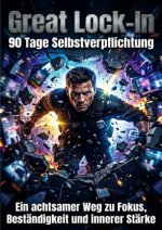 Great Lock-In: 90 Tage Selbstverpflichtung