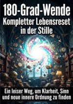 180-Grad-Wende: Kompletter Lebensreset in der Stille