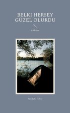 Belki hersey güzel olurdu