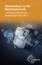Elektroniker/-in für Betriebstechnik Prüfungsvorbereitung Teil 1