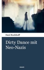 Dirty Dance mit Neo-Nazis