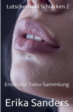 Lutschen und Schlucken 2