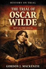 The Trial of Oscar Wilde
