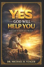 YES - GOD WILL HELP YOU