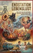 Endstation Lebenslust