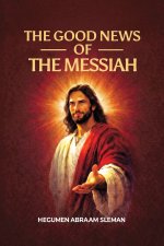 The Good News of the Messiah
