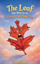 The Leaf That Went On An Unexpected Road Trip