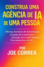 Construa uma Agência de IA de Uma Pessoa