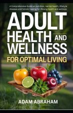 ADULT HEALTH AND WELLNESS FOR OPTIMAL LIVING