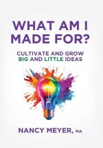 What Am I Made For?