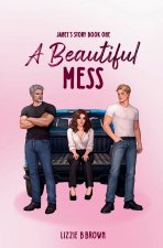 A Beautiful Mess