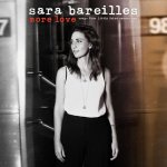 Sara Bareilles:  More Love - Songs From Little