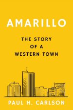 Amarillo – The Story of a Western Town