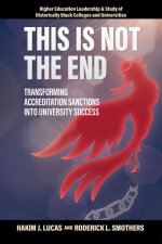 This is Not the End – Transforming Accreditation Sanctions into University Success
