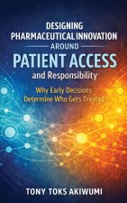 Designing Innovation Around Patient Access and Responsibility