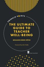 The Ultimate Guide to Teacher Well–Being