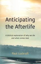 Anticipating the Afterlife