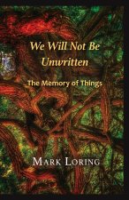 We Will Not Be Unwritten