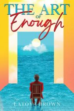 The Art of Enough