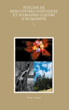 ATELIER DE RENCONTRES POETIQUES ET HUMAI