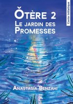Otère 2 Le jardin des promesses