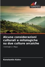 Alcune considerazioni culturali e mitologiche su due culture arcaiche