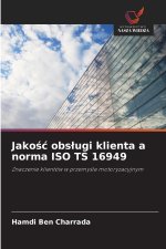Jakość obsługi klienta a norma ISO TS 16949