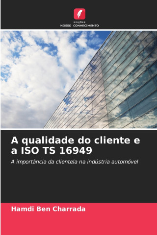 A qualidade do cliente e a ISO TS 16949