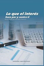 Lo que el interés hace por y contra ti