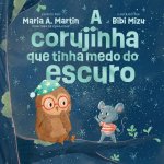 A corujinha que tinha medo do escuro