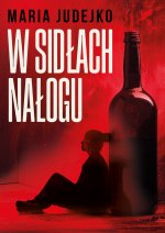 W sidłach nałogu