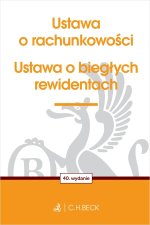 Ustawa o rachunkowości oraz ustawa o biegłych rewidentach wyd. 40