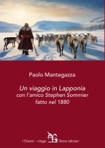viaggio in Lapponia con l'amico Stephen Sommier fatto nel 1880