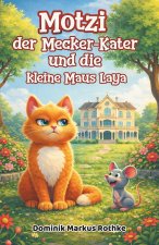 Motzi der Mecker-Kater und die kleine Maus Laya