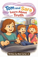Tom & Sara Learn About Truth